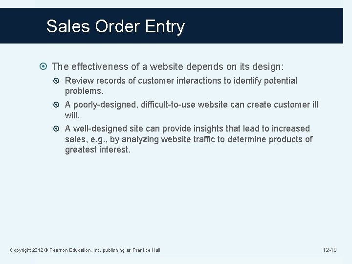 Sales Order Entry The effectiveness of a website depends on its design: Review records