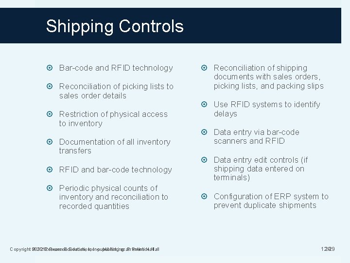 Shipping Controls Bar-code and RFID technology Reconciliation of picking lists to sales order details