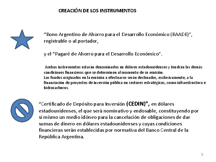 CREACIÓN DE LOS INSTRUMENTOS “Bono Argentino de Ahorro para el Desarrollo Económico (BAADE)”, registrable