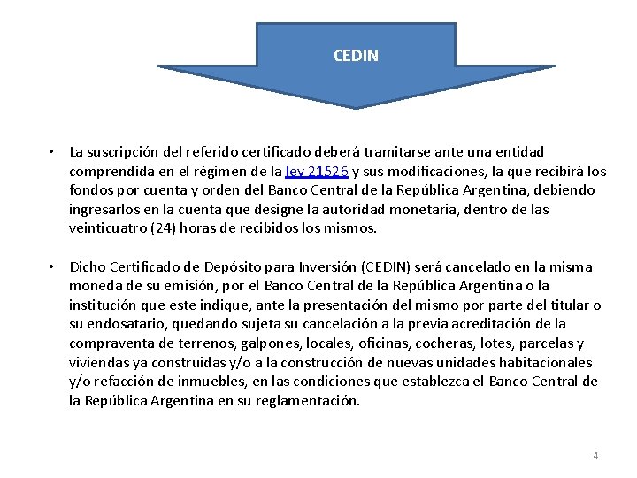 CEDIN • La suscripción del referido certificado deberá tramitarse ante una entidad comprendida en
