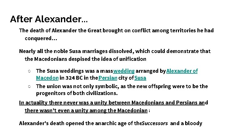 After Alexander. . . The death of Alexander the Great brought on conflict among