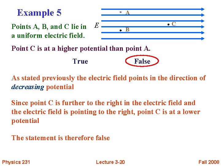 Example 5 A Points A, B, and C lie in a uniform electric field.