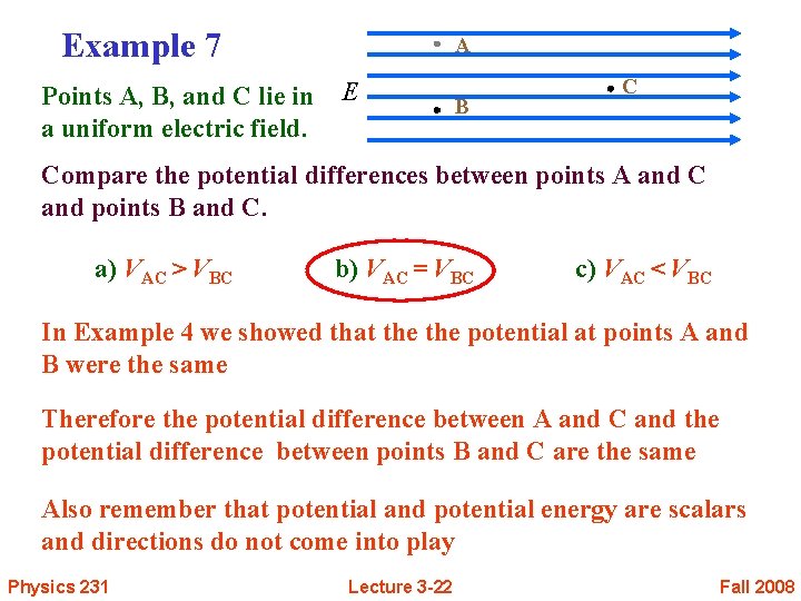 Example 7 Points A, B, and C lie in a uniform electric field. A