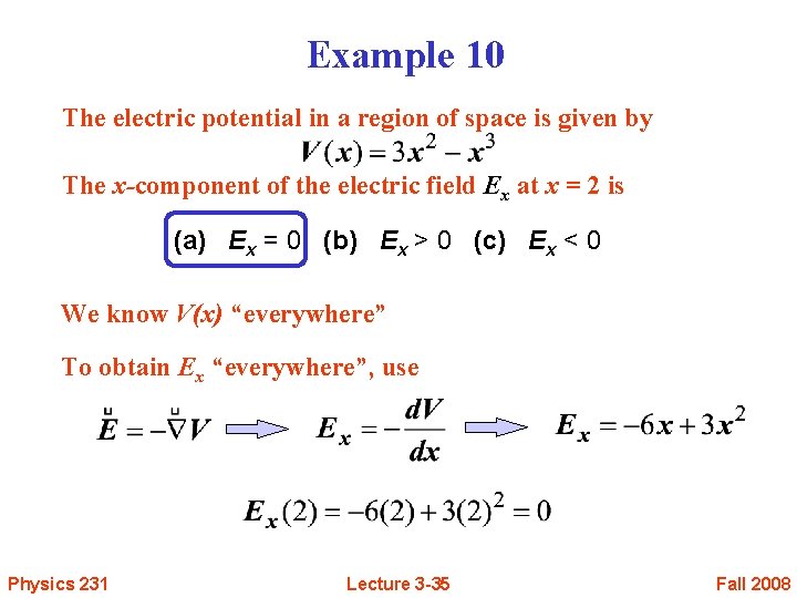 Example 10 The electric potential in a region of space is given by The