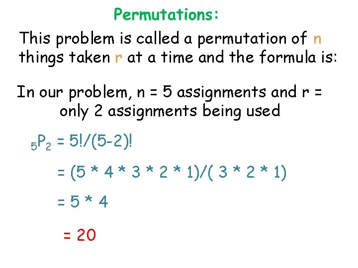 This problem is called a permutation of n things taken r at a time