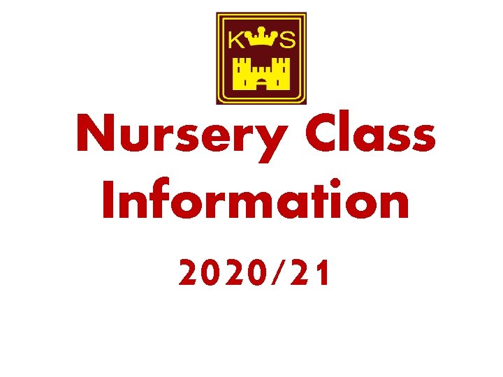Nursery Class Information 2020/21 
