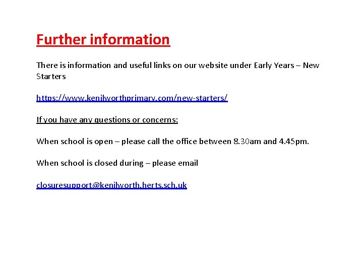 Further information There is information and useful links on our website under Early Years