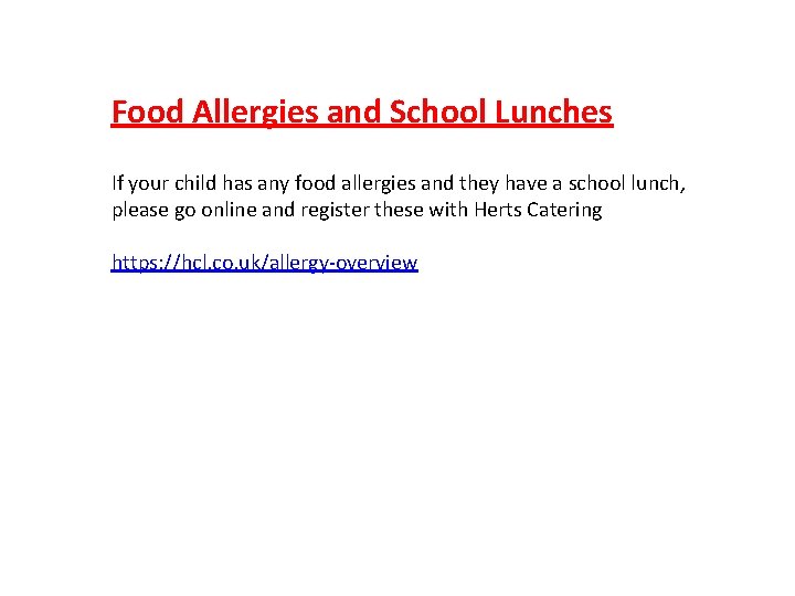 Food Allergies and School Lunches If your child has any food allergies and they