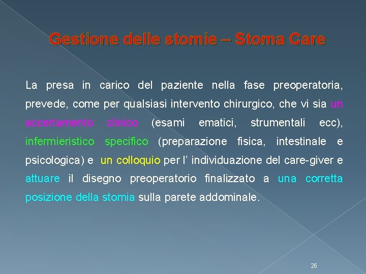 Gestione delle stomie – Stoma Care La presa in carico del paziente nella fase