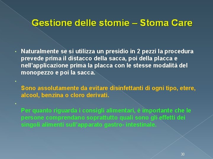 Gestione delle stomie – Stoma Care • Naturalmente se si utilizza un presidio in