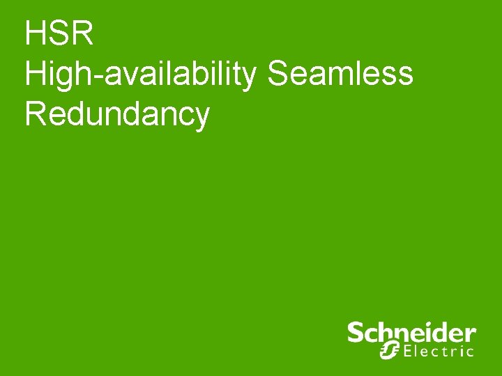 HSR High-availability Seamless Redundancy 