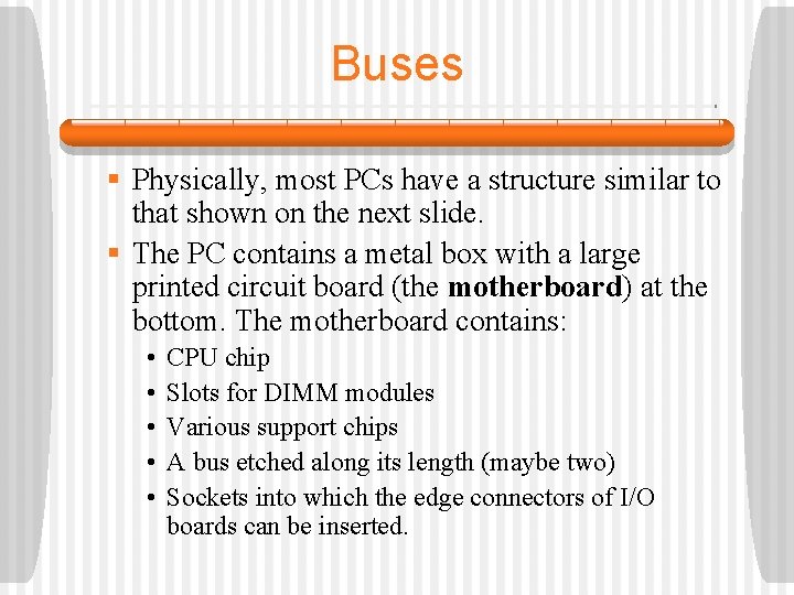 Buses § Physically, most PCs have a structure similar to that shown on the