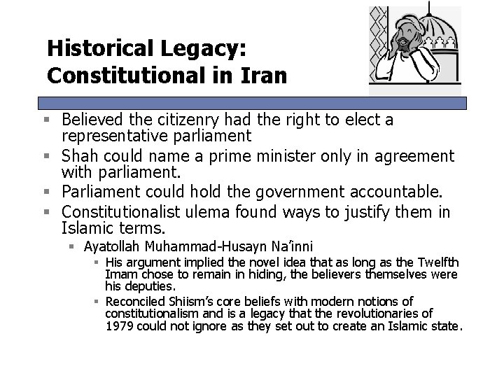 Historical Legacy: Constitutional in Iran § Believed the citizenry had the right to elect
