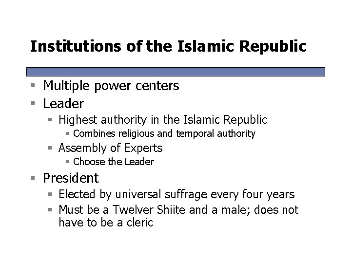 Institutions of the Islamic Republic § Multiple power centers § Leader § Highest authority