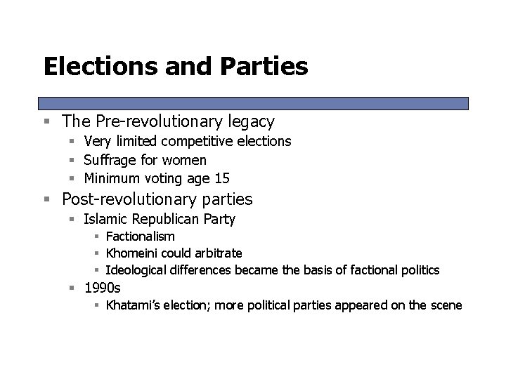 Elections and Parties § The Pre-revolutionary legacy § Very limited competitive elections § Suffrage