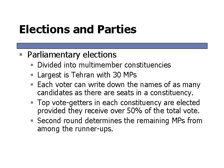 Elections and Parties § Parliamentary elections § Divided into multimember constituencies § Largest is