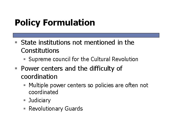 Policy Formulation § State institutions not mentioned in the Constitutions § Supreme council for