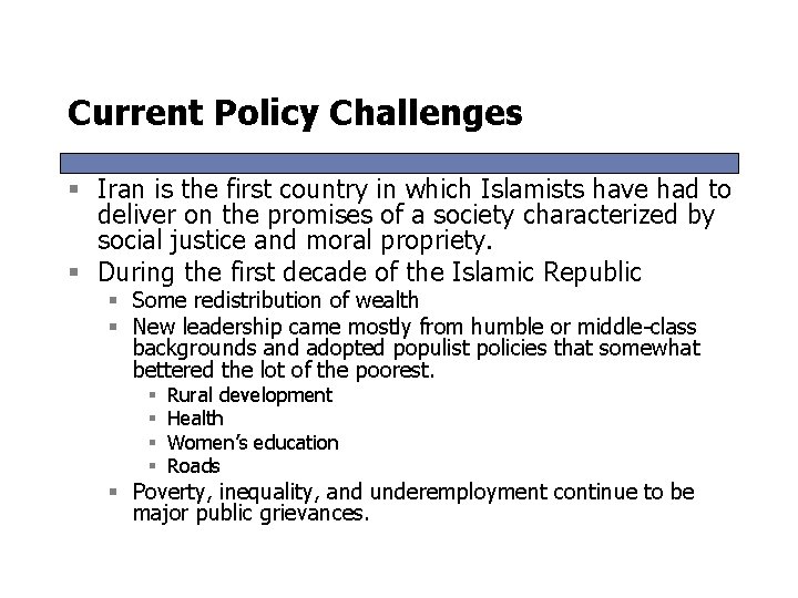 Current Policy Challenges § Iran is the first country in which Islamists have had Current Policy Challenges § Iran is the first country in which Islamists have had