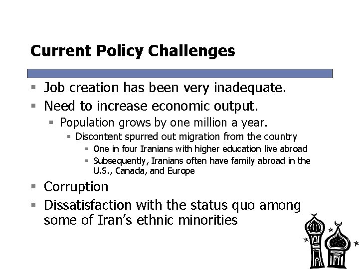 Current Policy Challenges § Job creation has been very inadequate. § Need to increase
