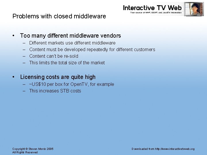 Problems with closed middleware • Too many different middleware vendors – – Different markets Problems with closed middleware • Too many different middleware vendors – – Different markets
