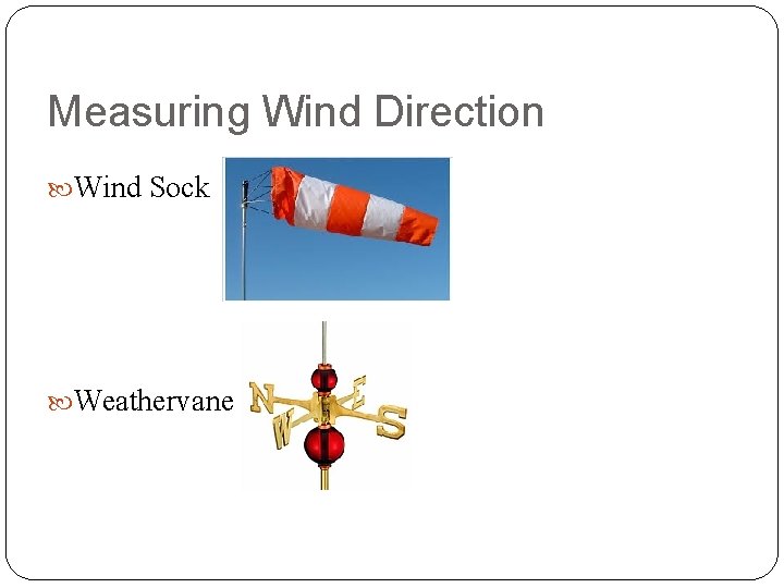 Measuring Wind Direction Wind Sock Weathervane 