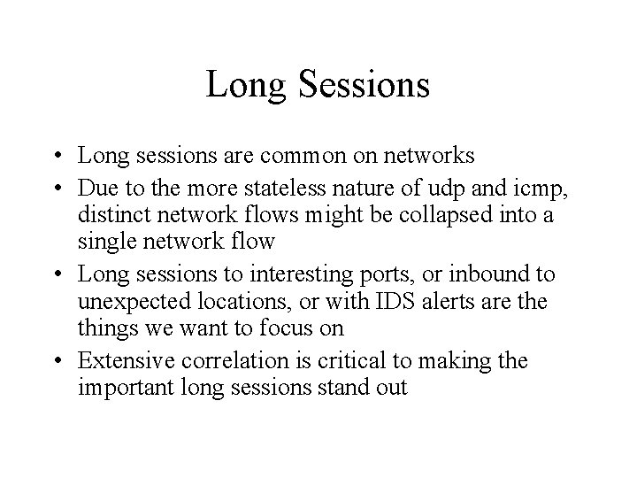 Long Sessions • Long sessions are common on networks • Due to the more Long Sessions • Long sessions are common on networks • Due to the more