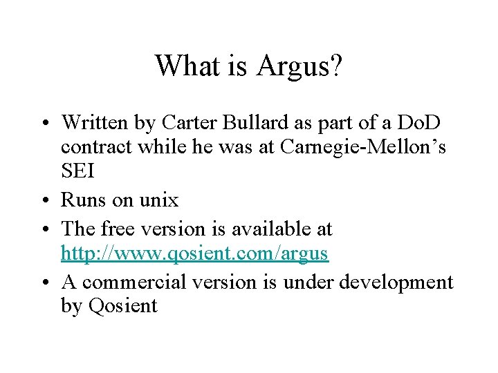 What is Argus? • Written by Carter Bullard as part of a Do. D What is Argus? • Written by Carter Bullard as part of a Do. D