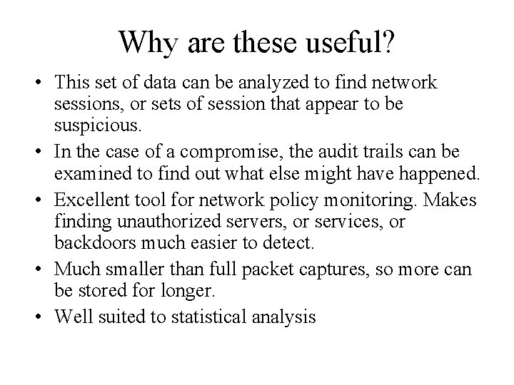 Why are these useful? • This set of data can be analyzed to find Why are these useful? • This set of data can be analyzed to find