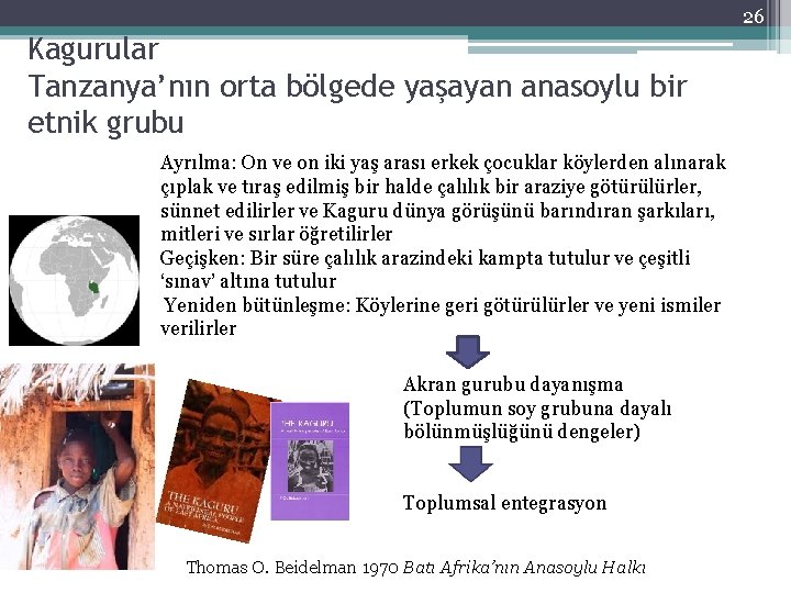 26 Kagurular Tanzanya’nın orta bölgede yaşayan anasoylu bir etnik grubu Ayrılma: On ve on