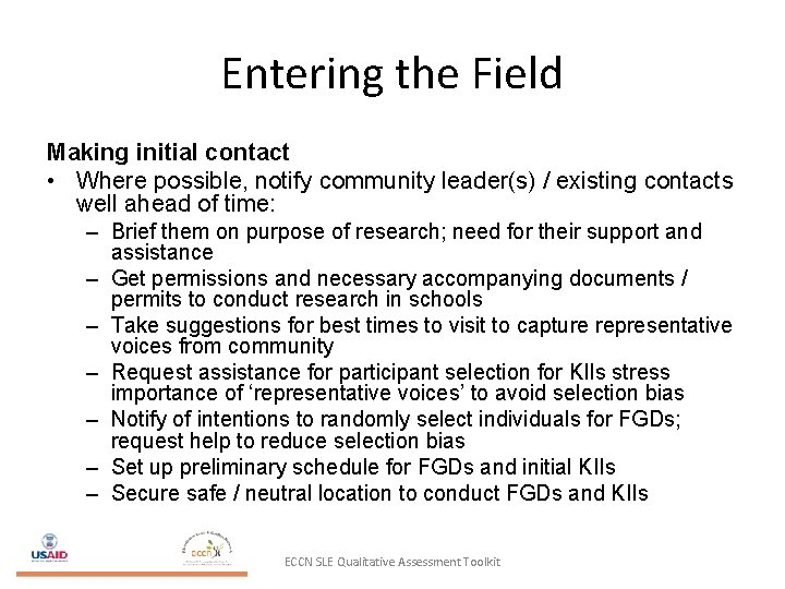 Entering the Field Making initial contact • Where possible, notify community leader(s) / existing