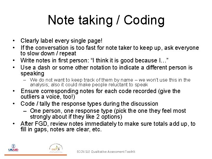 Note taking / Coding • Clearly label every single page! • If the conversation