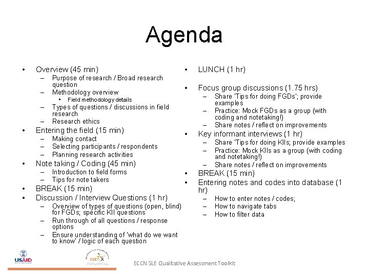 Agenda • Overview (45 min) – – Purpose of research / Broad research question