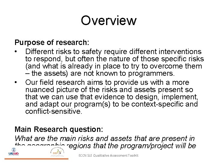 Overview Purpose of research: • Different risks to safety require different interventions to respond,
