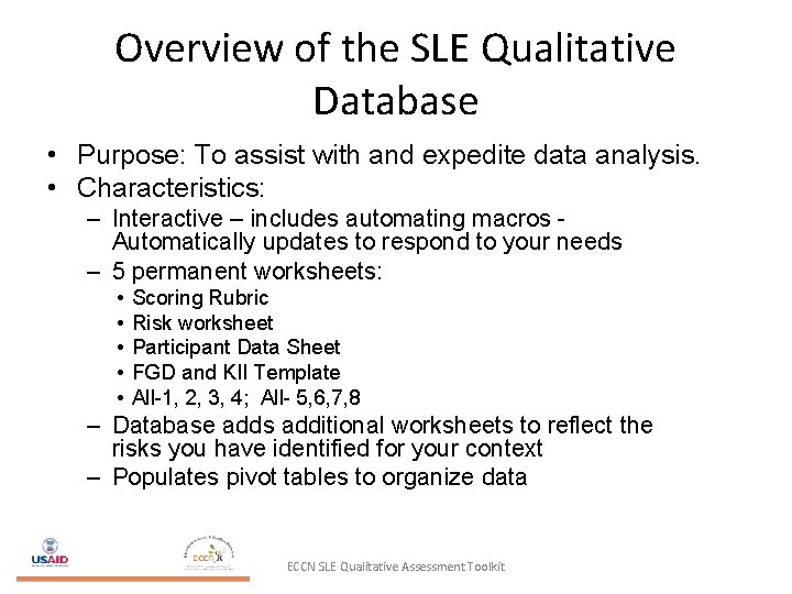 Overview of the SLE Qualitative Database • Purpose: To assist with and expedite data