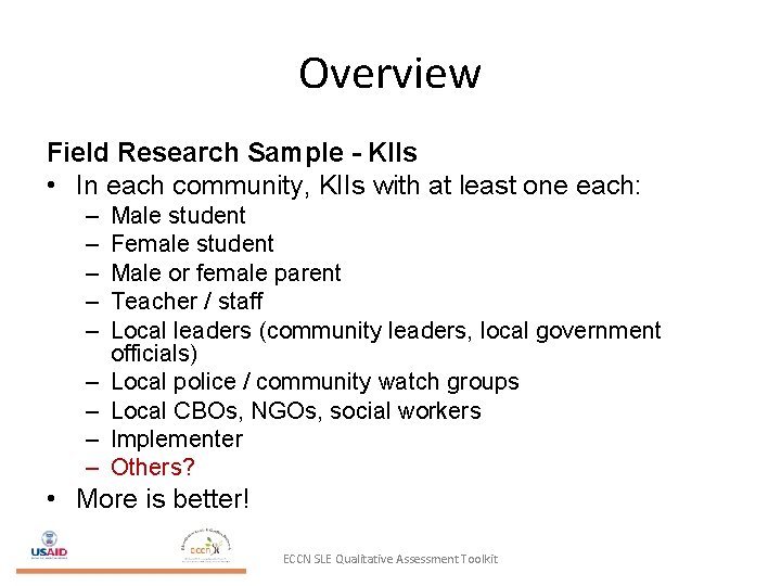 Overview Field Research Sample - KIIs • In each community, KIIs with at least