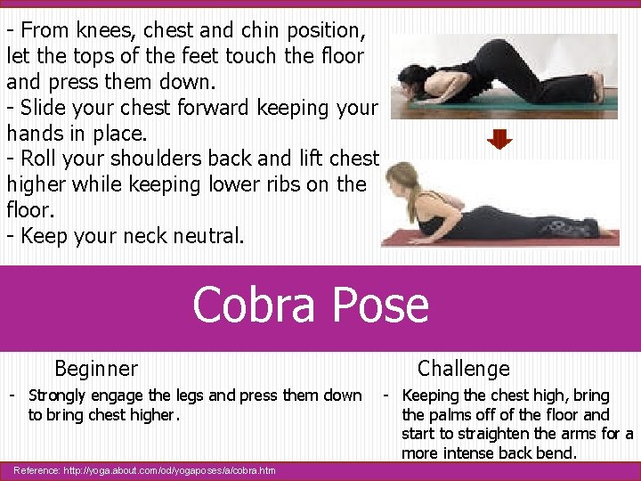 - From knees, chest and chin position, let the tops of the feet touch