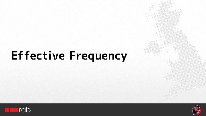 Effective Frequency Effective Frequency