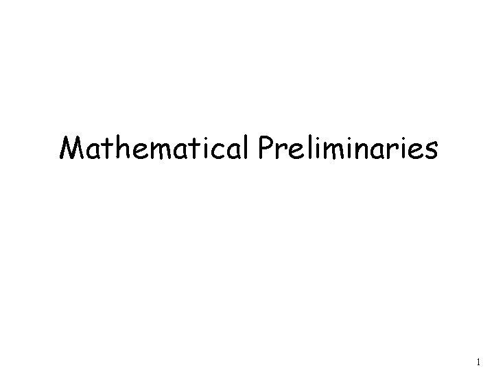 Mathematical Preliminaries 1 