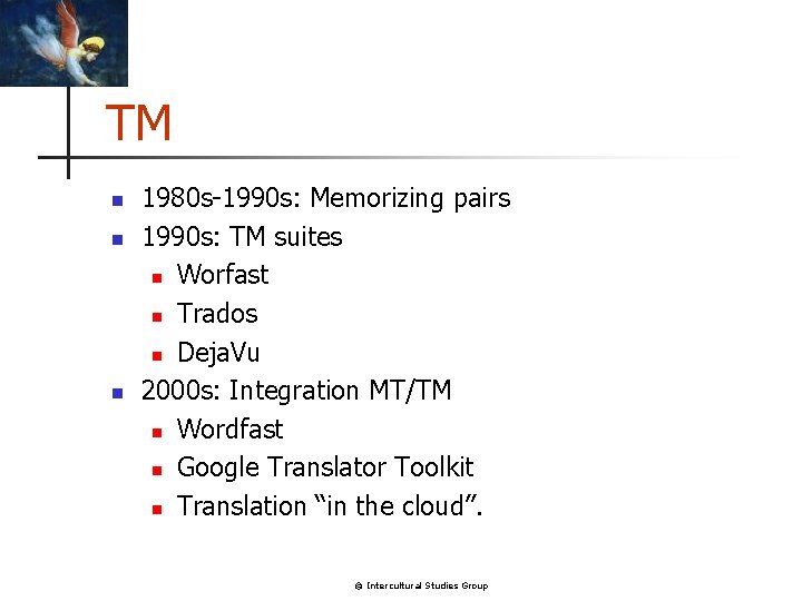 TM n n n 1980 s-1990 s: Memorizing pairs 1990 s: TM suites n