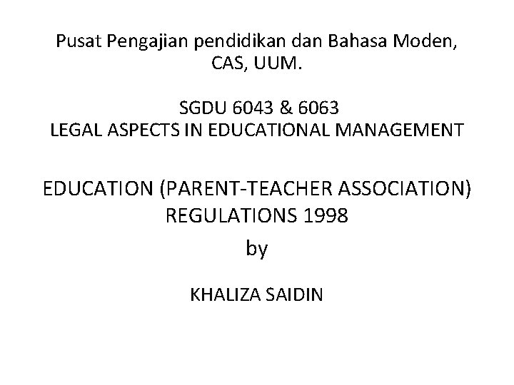 Pusat Pengajian pendidikan dan Bahasa Moden, CAS, UUM. SGDU 6043 & 6063 LEGAL ASPECTS