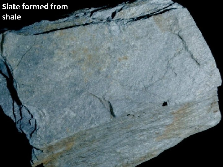 Slate formed from shale 