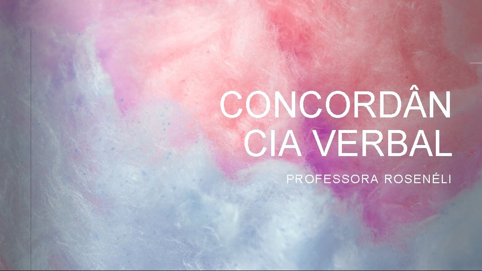 CONCORD N CIA VERBAL PROFESSORA ROSENÉLI 