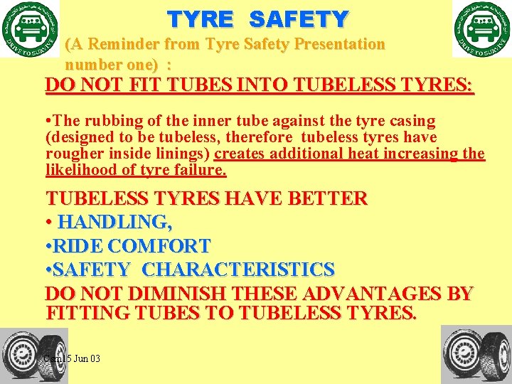 TYRE SAFETY (A Reminder from Tyre Safety Presentation number one) : DO NOT FIT