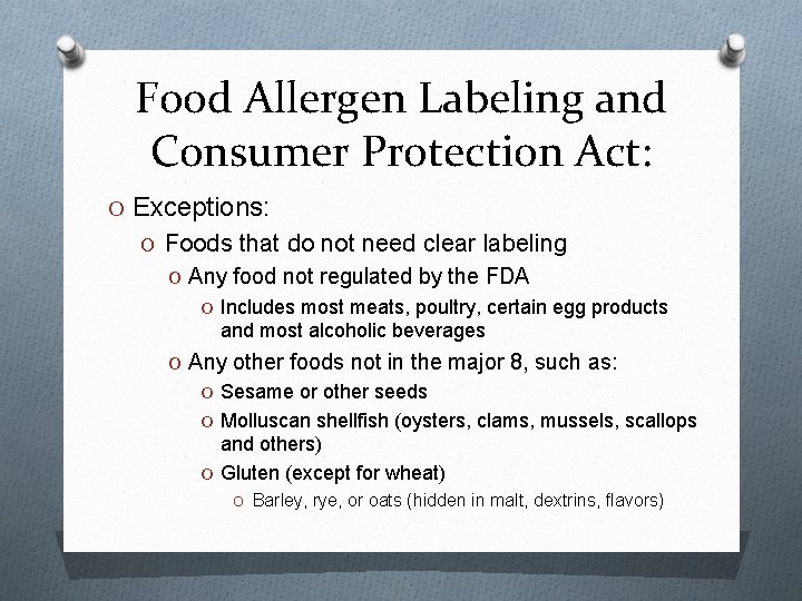 Food Allergen Labeling and Consumer Protection Act: O Exceptions: O Foods that do not