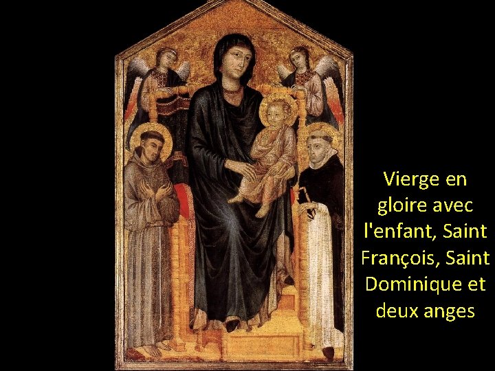 Vierge en gloire avec l'enfant, Saint François, Saint Dominique et deux anges 