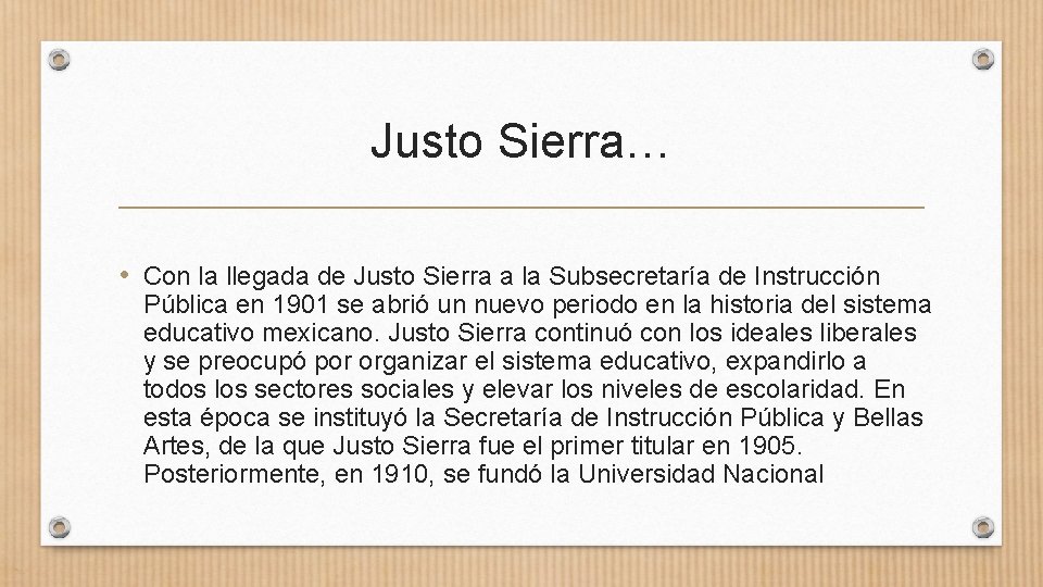 Justo Sierra… • Con la llegada de Justo Sierra a la Subsecretaría de Instrucción Justo Sierra… • Con la llegada de Justo Sierra a la Subsecretaría de Instrucción
