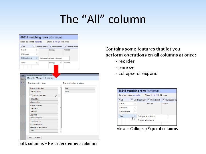 The “All” column Contains some features that let you perform operations on all columns