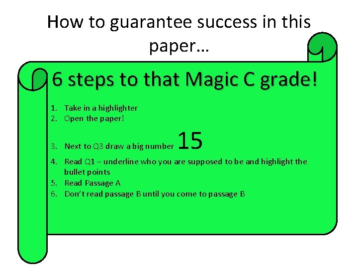 How to guarantee success in this paper… 6 steps to that Magic C grade!