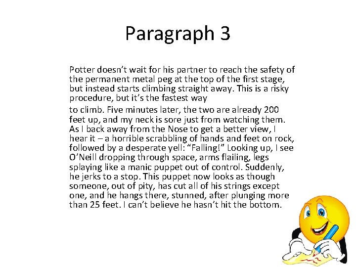 Paragraph 3 Potter doesn’t wait for his partner to reach the safety of the