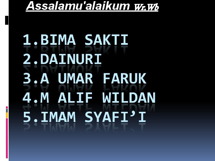 Assalamu'alaikum Wr. Wb 